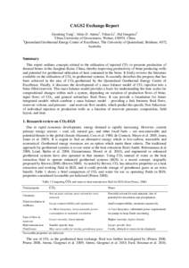 CAGS2 Exchange Report Guodong Yang1, Aleks D. Atrens2, Yilian Li1, Hal Gurgenci2 1 China University of Geosciences, Wuhan, 430074, China 2 Queensland Geothermal Energy Centre of Excellence, The University of Queensland, 