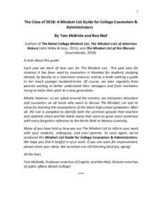 1  The	
  Class	
  of	
  2018:	
  A	
  Mindset	
  List	
  Guide	
  for	
  College	
  Counselors	
  &	
   Administrators 	
   By	
  Tom	
  McBride	
  and	
  Ron	
  Nief	
   Authors	
  of	
  The	
  