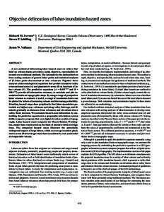 Objective delineation of lahar-inundation hazard zones  Richard M. Iverson* Steven P. Schilling  Geological Survey, Cascades Volcano Observatory, 5400 MacArthur Boulevard,