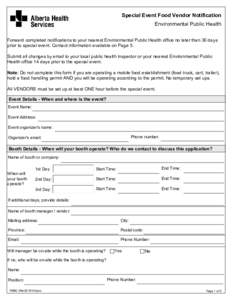 Special Event Food Vendor Notification Environmental Public Health Forward completed notifications to your nearest Environmental Public Health office no later than 30 days prior to special event. Contact information avai