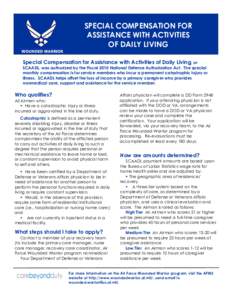 SPECIAL COMPENSATION FOR ASSISTANCE WITH ACTIVITIES OF DAILY LIVING Special Compensation for Assistance with Activities of Daily Living, or SCAADL, was authorized by the Fiscal 2010 National Defense Authorization Act. Th