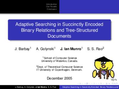 Introduction Our Results Conclusion Adaptive Searching in Succinctly Encoded Binary Relations and Tree-Structured