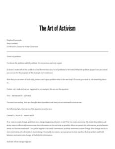 The Art of Activism Stephen Duncombe Steve Lambert Co-Directors, Center for Artistic Activism  There is a problem.