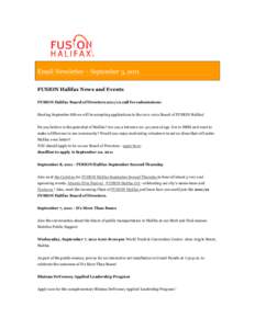 Email Newsletter – September 3, 2011 FUSION Halifax News and Events FUSION Halifax Board of Directors[removed]call for submissions: Starting September 8th we will be accepting applications to the[removed]Board of FUS