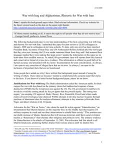 War with Iraq and Afghanistan, Rhetoric for War with Iran Note: I update this background paper when I find relevant information. Check my website for the latest version based on the date on the upper-right hea