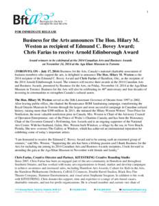 1  FOR IMMEDIATE RELEASE Business for the Arts announces The Hon. Hilary M. Weston as recipient of Edmund C. Bovey Award;