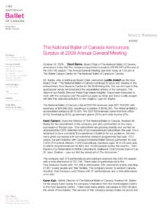#[removed]The National Ballet of Canada Announces Surplus at 2008 Annual General Meeting October 16, 2008… David Banks, Board Chair of The National Ballet of Canada, announced today that the company has posted a surplus 