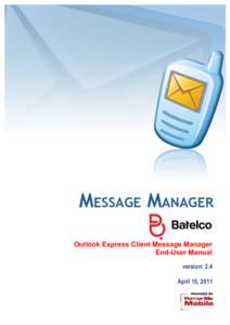 Outlook Express Client Message Manager End-User Manual version: 2.4 April 15, 
