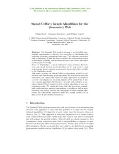 To be published at the International Semantic Web Conference (ISWC[removed]The framework will be available for download on November 5, 2010. Signal/Collect: Graph Algorithms for the (Semantic) Web Philip Stutz1 , Abraham 