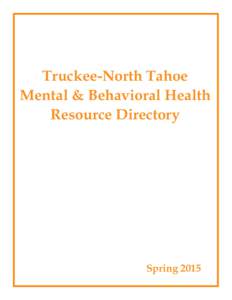 Truckee-North Tahoe Mental & Behavioral Health Resource Directory Spring 2015