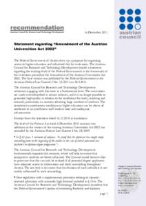 16 DecemberStatement regarding “Amendment of the Austrian Universities Act 2002” The Federal Government of Austria drew up a proposal for regulating access to higher education and submitted this for evaluation