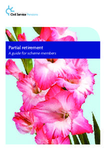 Partial retirement A guide for scheme members The partial retirement rules allow members to take some or all of their pension and carry on working.
