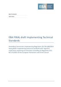EBA/ITS[removed]2014 EBA FINAL draft Implementing Technical Standards Amending Commission Implementing Regulation (EU) No[removed]