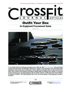 CrossFit Journal Article Reprint. First Published in CrossFit Journal Issue 72 - August[removed]Outfit Your Box An Equipment Procurement Guide Eddie Lugo