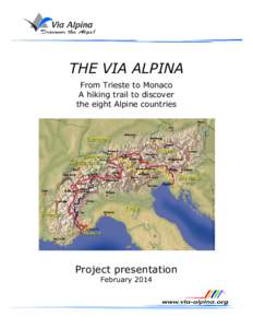 THE VIA ALPINA From Trieste to Monaco A hiking trail to discover the eight Alpine countries  Project presentation