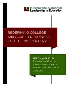 Redefining College and Career Readiness for the 21st Century Bill Daggett, Ed.D. Founder and Chairman