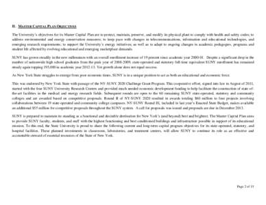 II. MASTER CAPITAL PLAN OBJECTIVES The University’s objectives for its Master Capital Plan are to protect, maintain, preserve, and modify its physical plant to comply with health and safety codes; to address environmen