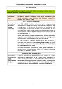 Global Alliance against Child Sexual Abuse Online The Netherlands Policy target No. 1: Enhancing efforts to identify victims and ensuring that they receive the necessary assistance, support and protection Operational Goa