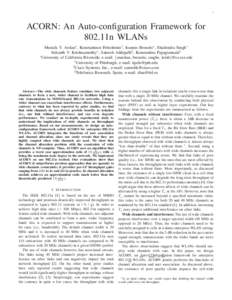 1  ACORN: An Auto-configuration Framework for 802.11n WLANs Mustafa Y. Arslan∗ , Konstantinos Pelechrinis† , Ioannis Broustis∗ , Shailendra Singh∗ Srikanth V. Krishnamurthy∗, Sateesh Addepalli‡, Konstantina P