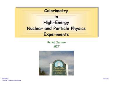 Calorimetry in High-Energy Nuclear and Particle Physics Experiments Bernd Surrow