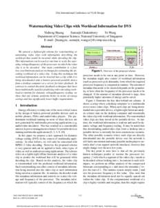 21st International Conference on VLSI Design  Watermarking Video Clips with Workload Information for DVS Yicheng Huang Samarjit Chakraborty Ye Wang
