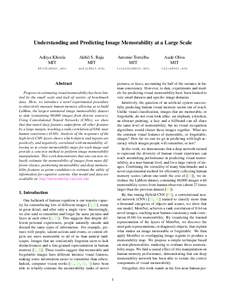 Understanding and Predicting Image Memorability at a Large Scale Aditya Khosla MIT Akhil S. Raju MIT