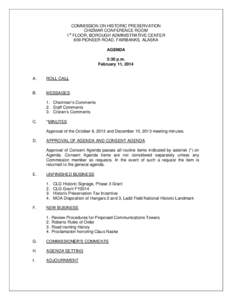 COMMISSION ON HISTORIC PRESERVATION CHIZMAR CONFERENCE ROOM 1st FLOOR, BOROUGH ADMINISTRATIVE CENTER 809 PIONEER ROAD, FAIRBANKS, ALASKA AGENDA 5:30 p.m.