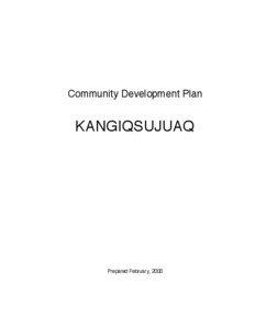 Community Development Plan  KANGIQSUJUAQ