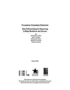 Claiming Common Ground State Policymaking for Improving College Readiness and Success