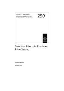 SVERIGES RIKSBANK WORKING PAPER SERIES 290  Selection Effects in ProducerPrice Setting