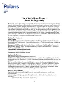 New York State Report State Ratings 2014 The Polaris annual state ratings process tracks the presence or absence of 10 categories of state statutes that Polaris believes are critical to a comprehensive anti-trafficking l