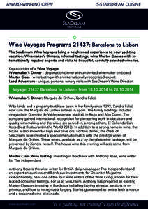 AWARD-WINNING CREW  5-STAR DREAM CUISINE Wine Voyages Programs 21437: Barcelona to Lisbon The SeaDream Wine Voyages bring a heightened experience to your yachting