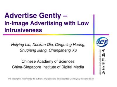 Advertise Gently – In-Image Advertising with Low Intrusiveness Chinese Academy of Sciences China-Singapore Institute of Digital Media