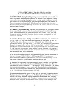 CUT FLOWER VARIETY TRIALS, ITHACA, NY, 2004 H. C. Wien, Department of Horticulture, Cornell University INTRODUCTION: During the 2004 growing season, variety trials were conducted in Ithaca, NY on new and established vari