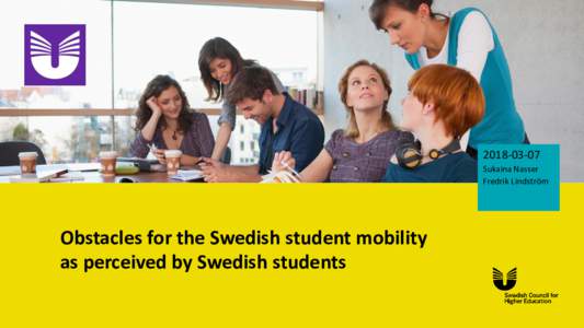 Sukaina Nasser Fredrik Lindström Obstacles for the Swedish student mobility as perceived by Swedish students