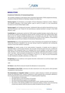 15  RESOLUTION Ecumenical Federation of Constantinopolitans  The Assembly of Delegates of the Federal Union of European Nationalities (FUEN) adopted the following