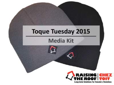Toque Tuesday 2015 Media Kit “  The only thing more Canadian than a