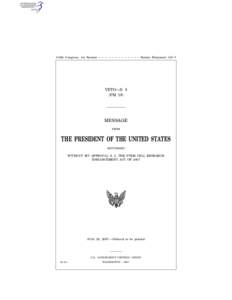 1  110th Congress, 1st Session – – – – – – – – – – – – – Senate Document 110–7 VETO—S. 5 (PM 18)