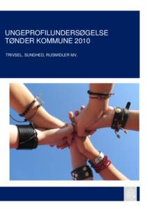 Forside  UNGEPROFILUNDERSØGELSE TØNDER KOMMUNE 2010 TRIVSEL, SUNDHED, RUSMIDLER MV.