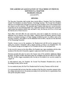 THE AMERICAN ASSOCIATION OF TEACHERS OF FRENCH: MINNESOTA CHAPTER WORKING RULES (revised[removed]OFFICERS The Executive Committee shall include these elected officers: President, First Vice-President,