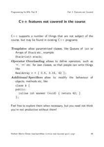 Programming for MSc Part II  Part 3: Features not Covered C++ features not covered in the course