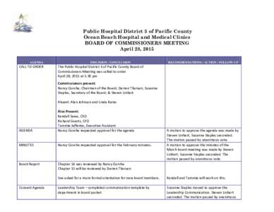 Public Hospital District 3 of Pacific County Ocean Beach Hospital and Medical Clinics BOARD OF COMMISSIONERS MEETING April 28, 2015 AGENDA