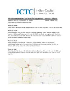 Directions to Indian Capital Technology Center – Stilwell Campus: Address: Rt. 6 Box 3320 Stilwell, OK[removed]Hwy. US-59 North at Maryetta Road Phone: [removed]