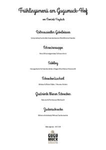 Sulzpraline/Lardo&Schneckenkaviar/Weißbrotschnecke  Kren/Wurzelgemüse/Schwarzbrot Hausgebeizt/Schneckenleber/Ziegenfrischkäse/Amaranth