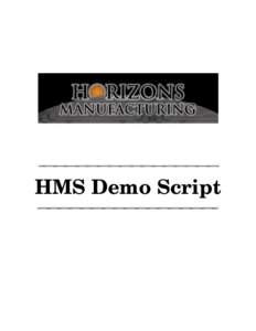 HMS Demo Script  Copyright Copyright © Horizons International, Inc. All rights reserved. Information in this document is subject to change without notice. The software