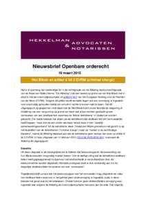 Nieuwsbrief Openbare orderecht 19 maart 2015 Wet Bibob en artikel 6 lid 2 EVRM (criminal charge) Het is al jarenlang een bestendige lijn in de rechtspraak van de Afdeling bestuursrechtspraak van de Raad van State (hierna