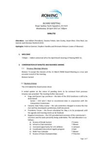 Royal Sydney Yacht Squadron, Kirribilli Wednesday 18 April 2012 at 7:00pm MINUTES Attendees: Ivan Adlam (President), Deanna Fekete, Sam Crosby, Bryan Weir, Chris Noel, Joe Zammit and Christian Renford (CEO) Apologies: An