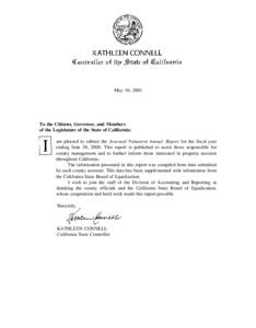 May 10, 2001  To the Citizens, Governor, and Members of the Legislature of the State of California: am pleased to submit the Assessed Valuation Annual Report for the fiscal year ending June 30, 2000. This report is publi