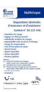Multirisque Dispositions Générales d’assurance et d’assistance Contrat n°  • Annulation de voyage • Bagages et effets personnels