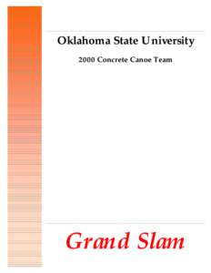 Oklahoma State University 2000 Concrete Canoe Team Grand Slam  1.0 Executive Summary